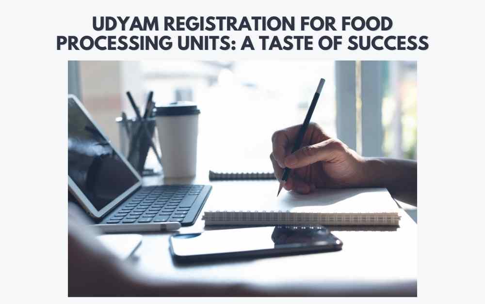 Udyam Registration for Food Processing Units A Taste of Success